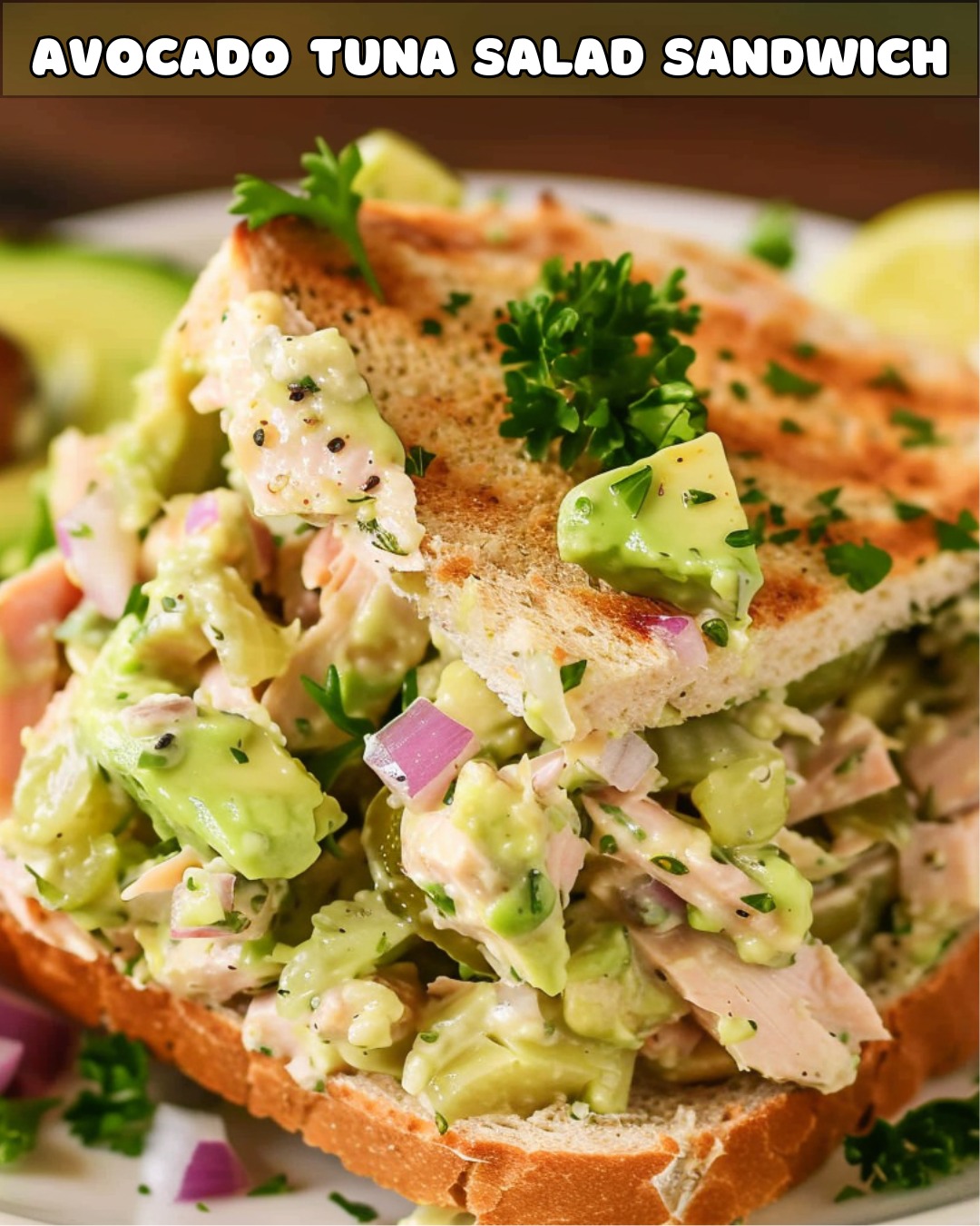 The Creamy Avocado Tuna Salad Sandwich: Your Healthy Lunch Upgrade